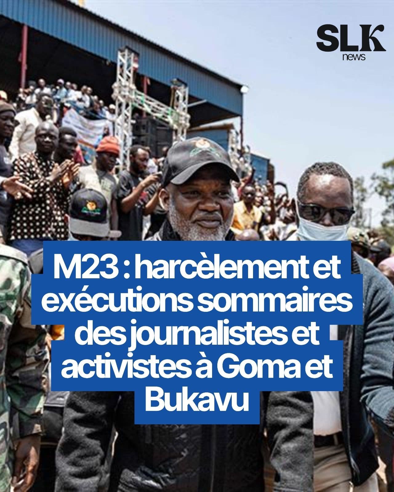 Journalistes et activistes pris pour cibles par le M23 et l’AFC